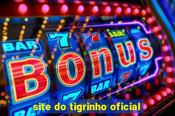 site do tigrinho oficial